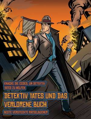 Beste versteckte Rätselbücher (Detektiv Yates und das verlorene Buch) de James Manning