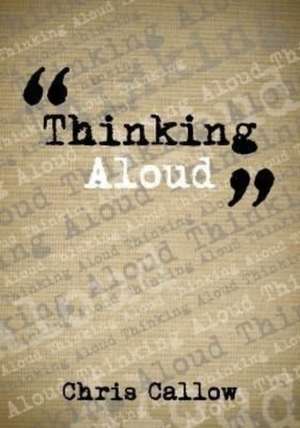 "Thinking Aloud" de Chris Callow