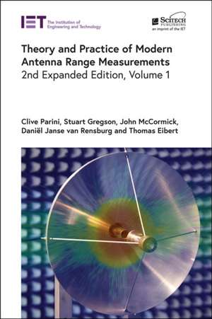 Theory and Practice of Modern Antenna Range Measurements de Clive Parini