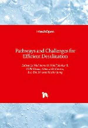 Pathways and Challenges for Efficient Desalination