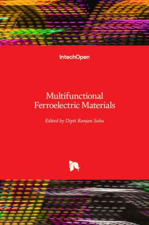 Multifunctional Ferroelectric Materials de Dipti Ranjan Sahu