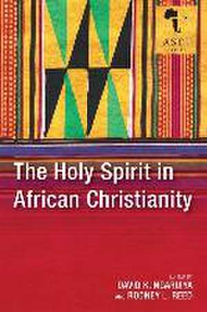 The Holy Spirit in African Christianity de David K. Ngaruiya