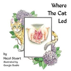 Where the Cat Led de Hazel Stuart