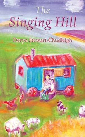 The Singing Hill de Deryn Stewart