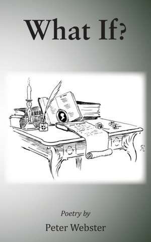 Webster, P: What If?