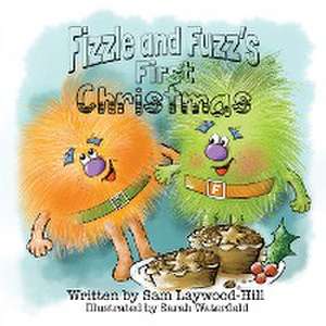 FIZZLE & FUZZS 1ST XMAS de Sam Laywood-Hill