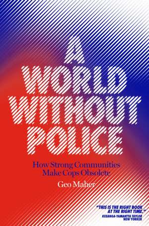 A World Without Police de Geo Maher