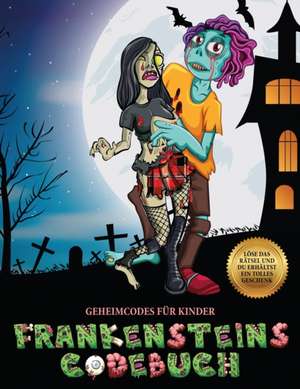 Geheimcodes für Kinder (Frankensteins Codebuch) de James Manning