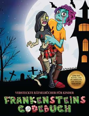 Versteckte Rätselbücher für Kinder (Frankensteins Codebuch) de James Manning