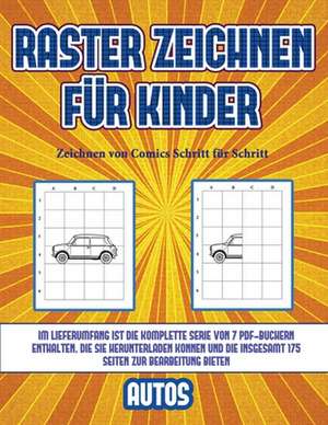 Zeichnen von Comics Schritt für Schritt (Raster zeichnen für Kinder - Autos) de James Manning