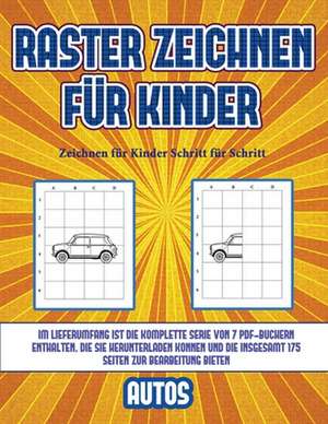 Zeichnen für Kinder Schritt für Schritt (Raster zeichnen für Kinder - Autos) de James Manning