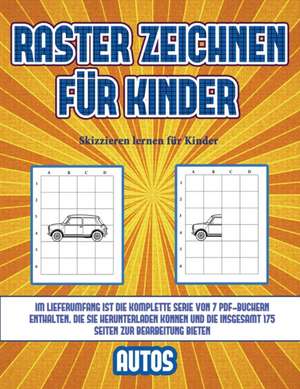 Skizzieren lernen für Kinder (Raster zeichnen für Kinder - Autos) de James Manning