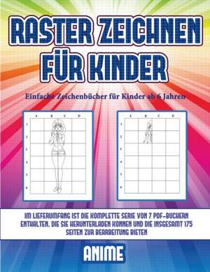 Einfache Zeichenbücher für Kinder ab 6 Jahren (Raster zeichnen für Kinder - Anime) de James Manning