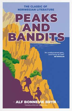 Peaks and Bandits de Alf Bonnevie Bryn