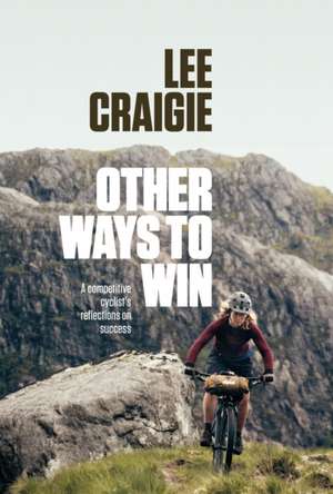 Other Ways to Win de Lee Craigie