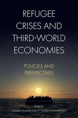 Refugee Crises and Third–World Economies – Policies and Perspectives de Sourav Kumar Das