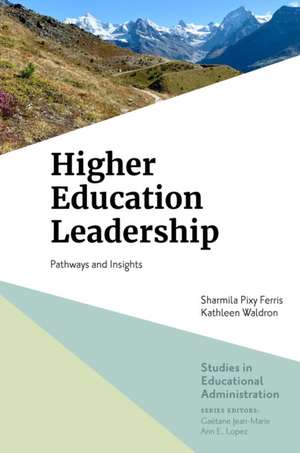 Higher Education Leadership – Pathways and Insights de Sharmila Pixy Ferris