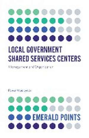 Local Government Shared Services Centers – Management and Organization de Pawe Modrzynski