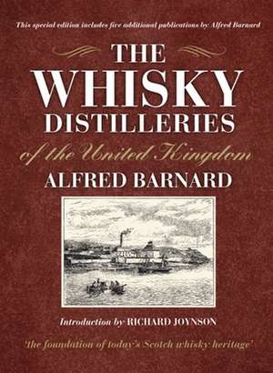 The Whisky Distilleries of the United Kingdom de Alfred Barnard