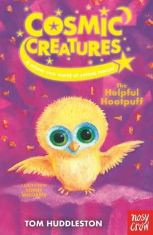 Cosmic Creatures: The Helpful Hootpuff de Tom Huddleston