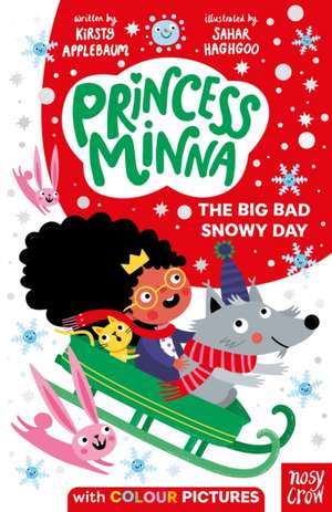 Princess Minna: The Big Bad Snowy Day de Kirsty Applebaum