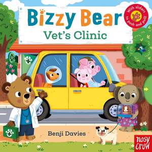 Bizzy Bear: Vet's Clinic de Benji Davies