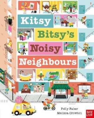 Kitsy Bitsy's Noisy Neighbours de Polly Faber