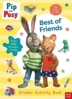 Pip and Posy: Best of Friends de Pip and Posy