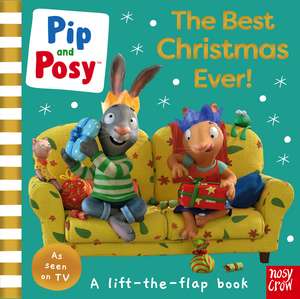 Pip and Posy: The Best Christmas Ever de Pip and Posy