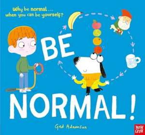 Be Normal de Ged Adamson