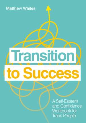 Transition to Success de Matthew Waites