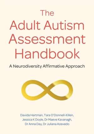 The Adult Autism Assessment Handbook de Davida Hartman