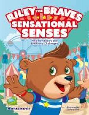 Riley the Brave's Sensational Senses de Jessica Sinarski