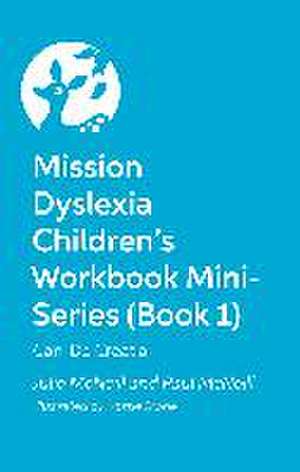 Mission Dyslexia Children's Workbook Mini-Series (Book 1) de Julie McNeill