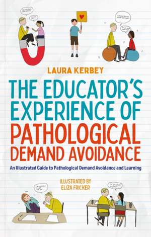 The Educator's Experience of Pathological Demand Avoidance de Laura Kerbey