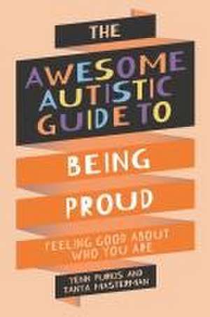 The Awesome Autistic Guide to Being Proud de Tanya Masterman