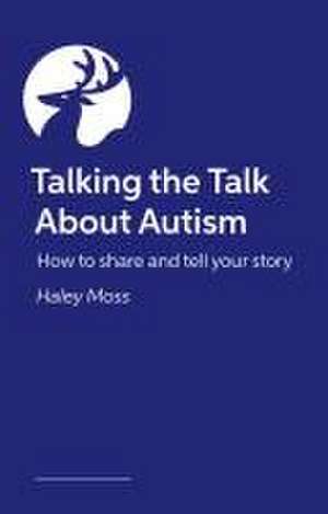 Talking the Talk about Autism de Haley Moss