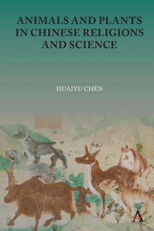 Animals and Plants in Chinese Religions and Science de Huaiyu Chen