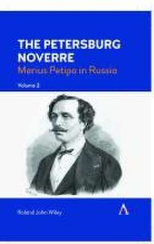 The Petersburg Noverre, Volume: 2 de Roland John Wiley