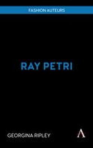 Ray Petri de Georgina Ripley