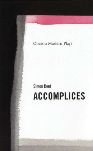 Accomplices de Simon Bent