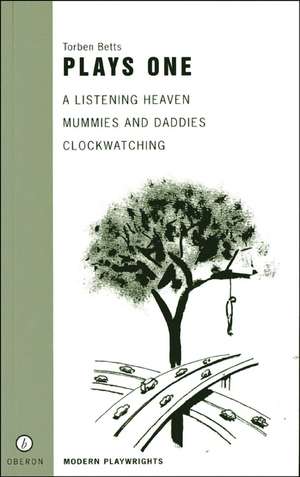 Torben Betts: Plays One de Torben Betts