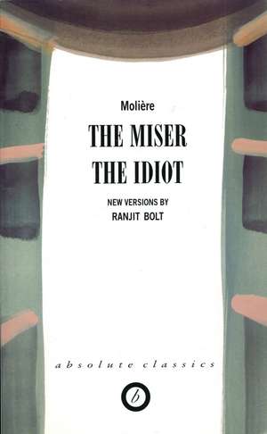 The Miser/The Idiot de Molière