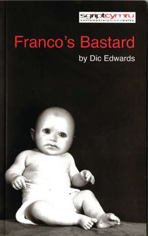 Franco's Bastard de Dic Edwards