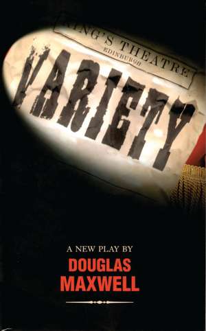 Variety de Douglas Maxwell