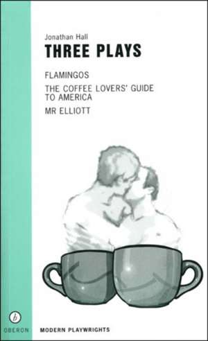 Hall: Three Plays de Jonathan Hall