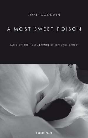 A Most Sweet Poison de John Goodwin