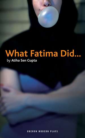 What Fatima Did de Atiha Sen Gupta