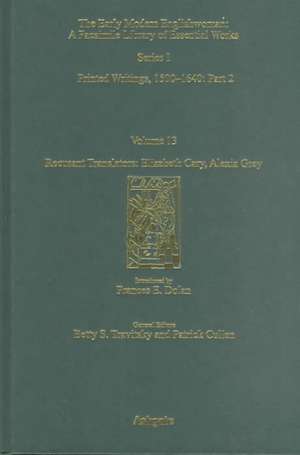 Recusant translators: Elizabeth Cary and Alexia Grey: Printed Writings 1500–1640: Series I, Part Two, Volume 13 de Frances E. Dolan