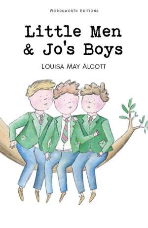 Little Men & Jo's Boys de Louisa May Alcott